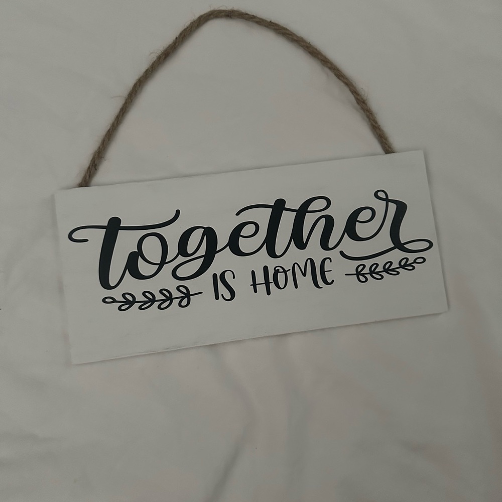 Black and White 'Together is Home' Wall Sign